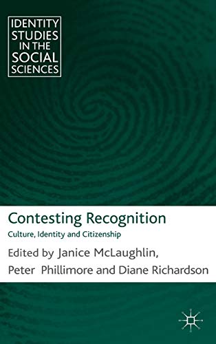 Contesting Recognition: Culture, Identity and Citizenship