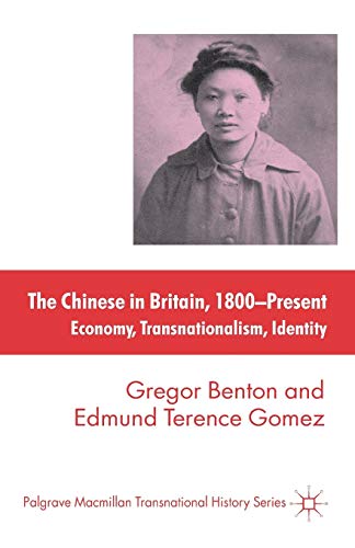 The Chinese in Britain, 1800-Present: Economy, Transnationalism, Identity