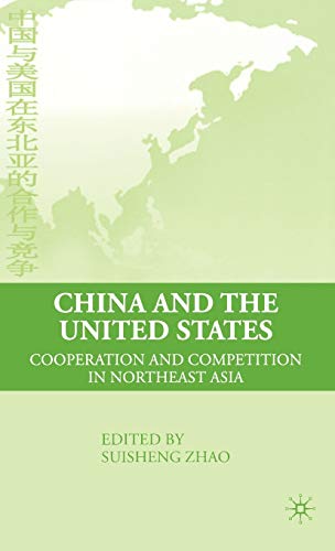 China and the United States: Cooperation and Competition in Northeast Asia