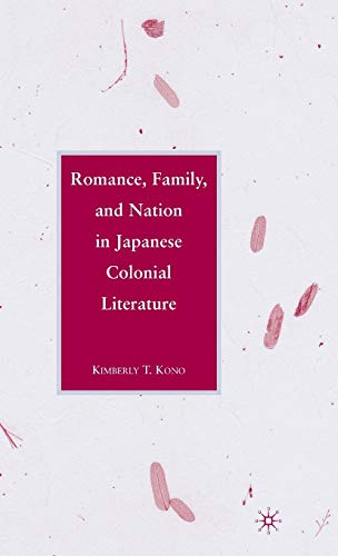 Romance, Family, and Nation in Japanese Colonial Literature