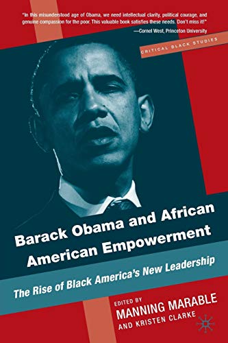 Barack Obama and African American Empowerment: The Rise of Black America's New Leadership