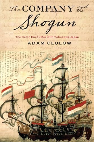 Company and the Shogun : The Dutch Encounter with Tokugawa Japan - Pap image 1