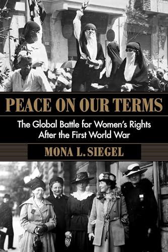 Mona L. Siegel - Peace on Our Terms : The Global Battle for Women' image 1