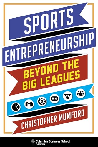 Christopher Mumford - Sports Entrepreneurship : Beyond the Big Leagues image 1