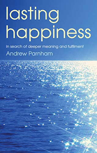 Andrew Parnham - Lasting Happiness : In search of deeper meaning and f image 1