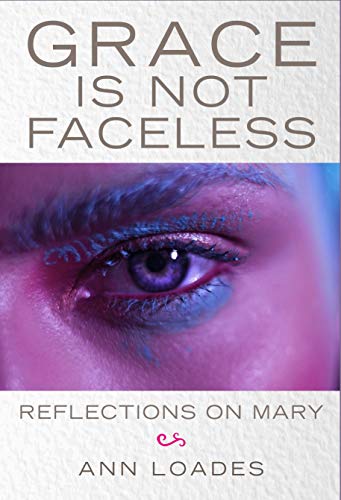 Stephen Burns - Grace is Not Faceless : Reflections on Mary - Paperbac image 1