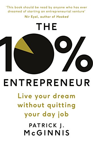 Patrick J. McGinnis - 10% Entrepreneur : Live Your Dream Without Quitt image 1