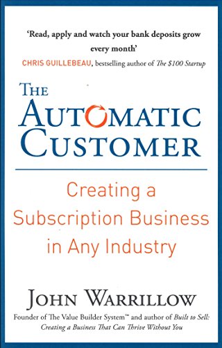 John Warrillow - Automatic Customer : Creating a Subscription Business image 1