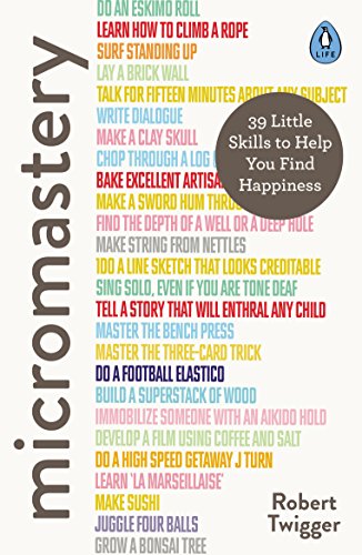 Robert Twigger - Micromastery : 39 Little Skills to Help You Find Happ image 1