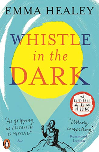 Emma Healey - Whistle in the Dark : From the bestselling author of Eli image 1