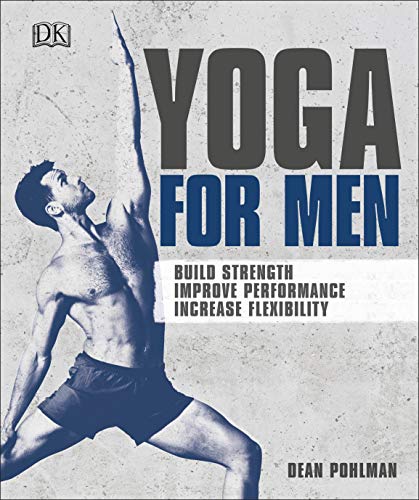 Dean Pohlman - Yoga For Men : Build Strength, Improve Performance, Inc image 1
