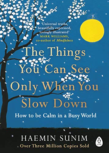 Haemin Sunim - Things You Can See Only When You Slow Down : How to be image 1