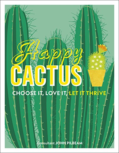Happy Cactus : Choose It, Love It, Let It Thrive - Hardback image 1