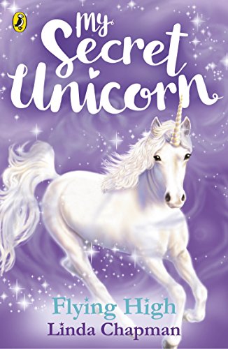 Linda Chapman - My Secret Unicorn: Flying High - Paperback image 1