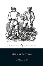 Peter Kropotkin - Mutual Aid : A Factor of Evolution - Paperback image 1