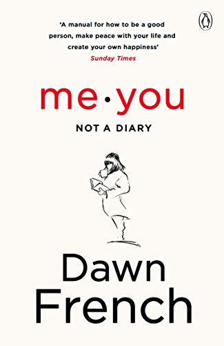 Dawn French - Me. You. Not a Diary : The No.1 Sunday Times Bestseller image 1