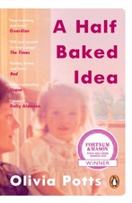 Olivia Potts - A Half Baked Idea : Winner of the Fortnum & Mason's image 1