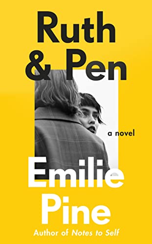 Emilie Pine - Ruth & Pen : The brilliant debut novel from the internat image 1