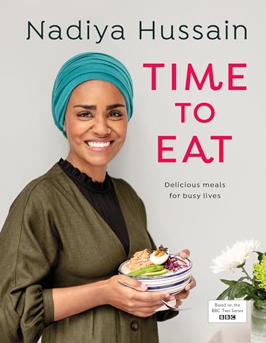 Nadiya Hussain - Time to Eat : Delicious meals for busy lives - Hardba image 1
