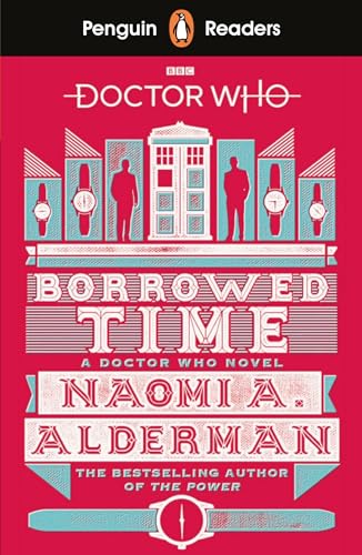 Naomi Alderman - Penguin Readers Level 5: Doctor Who: Borrowed Time - image 1