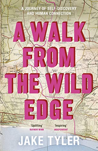 Jake Tyler - A Walk from the Wild Edge : A journey of self-discovery a image 1