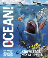 DK - Knowledge Encyclopedia Ocean! : Our Watery World As You've Ne image 1