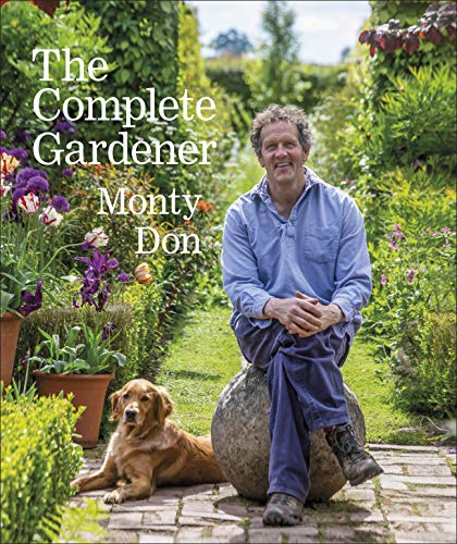 Monty Don - Complete Gardener : A Practical, Imaginative Guide to Ever image 1