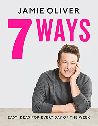 Jamie Oliver - 7 Ways : Easy Ideas for Every Day of the Week - Hardbac image 1