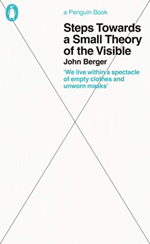 John Berger - Steps Towards a Small Theory of the Visible - Paperback image 1