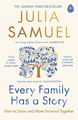 Julia Samuel - Every Family Has A Story : How to Grow and Move Forward image 1