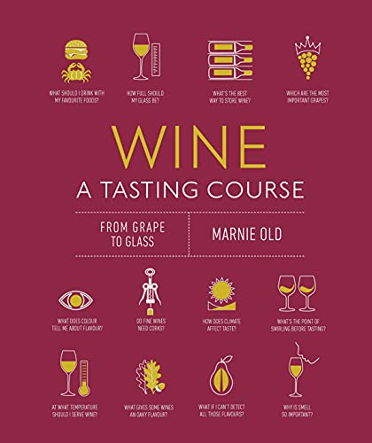 Marnie Old - Wine A Tasting Course : From Grape to Glass - Hardback image 1