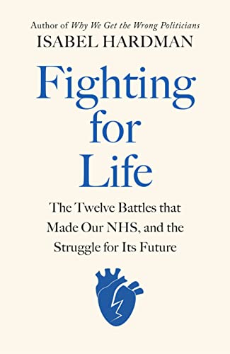 Isabel Hardman - Fighting for Life : The Twelve Battles that Made Our image 1