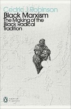 Cedric J. Robinson - Black Marxism : The Making of the Black Radical T image 1