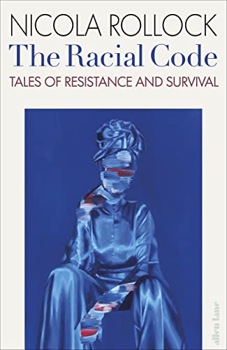 Nicola Rollock - Racial Code : Tales of Resistance and Survival - Hard image 1