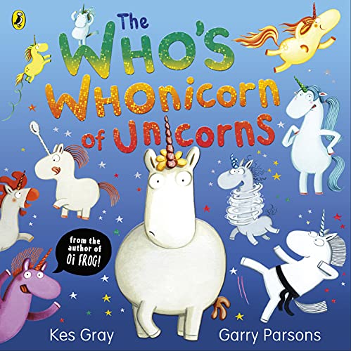 Kes Gray - Who's Whonicorn of Unicorns : from the author of Oi Fro image 1