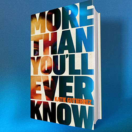 Katie Gutierrez - More Than You'll Ever Know : The suspenseful and image 2