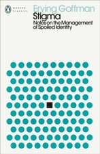 Erving Goffman - Stigma : Notes on the Management of Spoiled Identity image 1