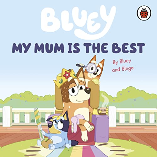 Bluey - : My Mum Is the Best - Hardback image 1
