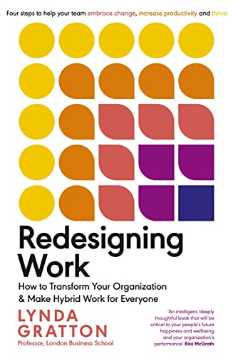 Lynda Gratton - Redesigning Work : How to Transform Your Organisation image 1