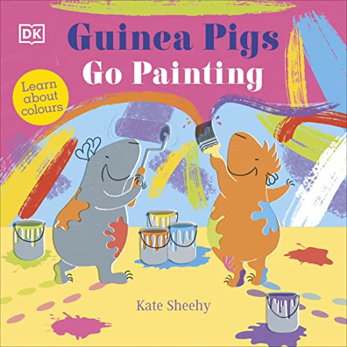 Kate Sheehy - Guinea Pigs Go Painting : Learn About Colours - Hardback image 1