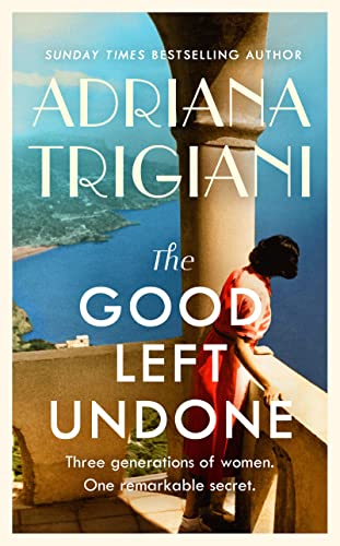 Adriana Trigiani - Good Left Undone : The instant New York Times bests image 1
