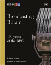 Nick Robinson - Broadcasting Britain : 100 Years of the BBC - Hardback image 1