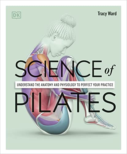 Tracy Ward - Science of Pilates : Understand the Anatomy and Physiolog image 1