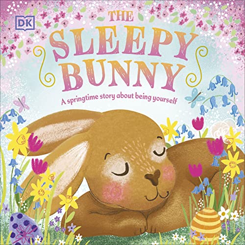 DK - Sleepy Bunny : A Springtime Story About Being Yourself - Hardback image 1