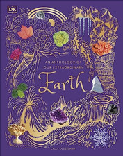 Cally Oldershaw - An Anthology of Our Extraordinary Earth - Hardback image 1