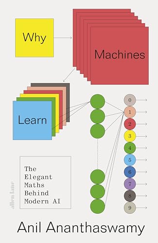 Anil Ananthaswamy - Why Machines Learn : The Elegant Maths Behind Mode image 1