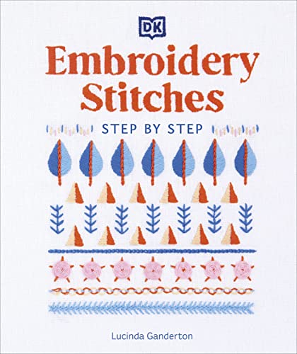 Lucinda Ganderton - Embroidery Stitches Step-by-Step : The Ideal Guide image 1