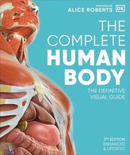 Dr Alice Roberts - Complete Human Body : The Definitive Visual Guide - image 1