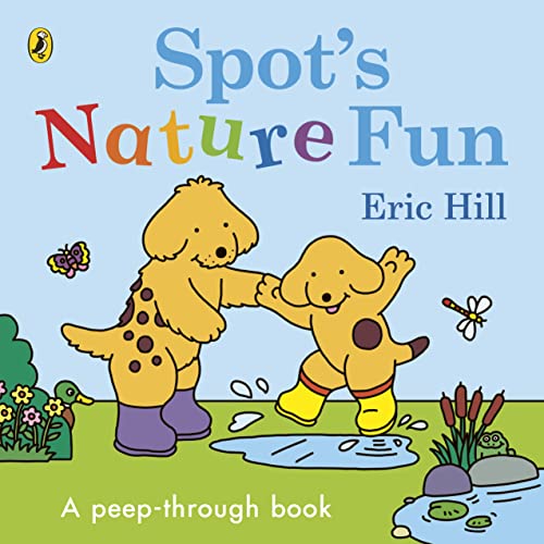 Eric Hill - Spot's Nature Fun! : A Peep Through Book - Hardback image 1