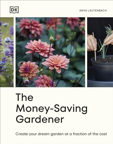 Anya Lautenbach - Money-Saving Gardener : Create Your Dream Garden at image 1